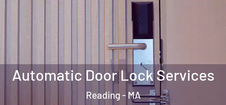 Automatic Door Lock Services Reading - MA