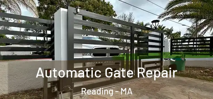 Automatic Gate Repair Reading - MA