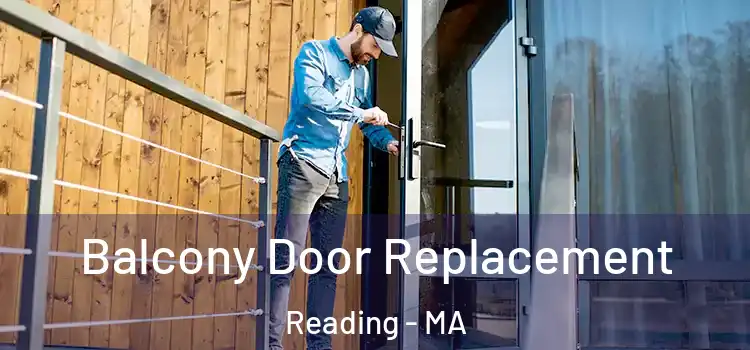 Balcony Door Replacement Reading - MA