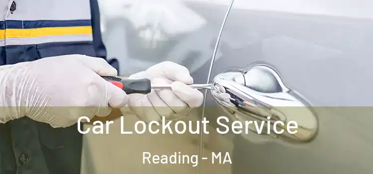  Car Lockout Service Reading - MA