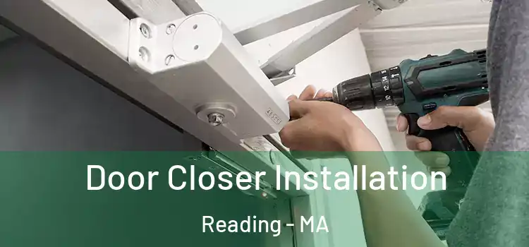 Door Closer Installation Reading - MA