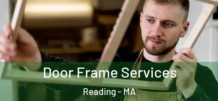 Door Frame Services Reading - MA