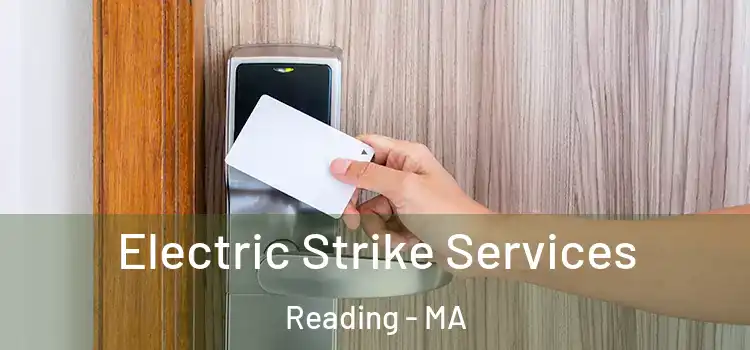 Electric Strike Services Reading - MA