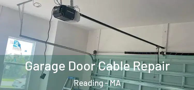  Garage Door Cable Repair Reading - MA
