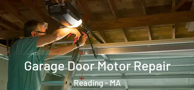  Garage Door Motor Repair Reading - MA