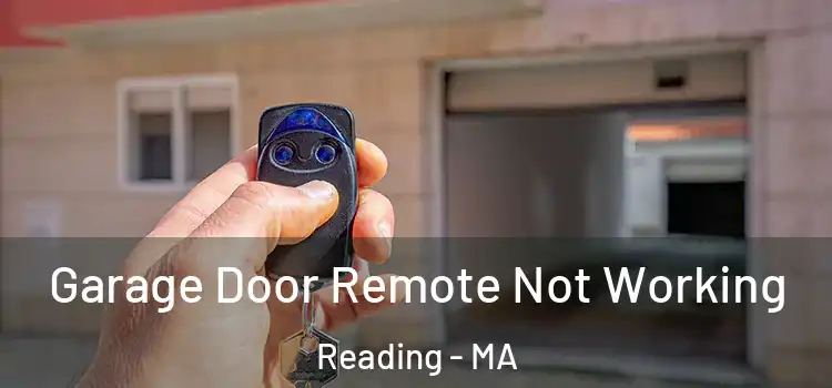  Garage Door Remote Not Working Reading - MA