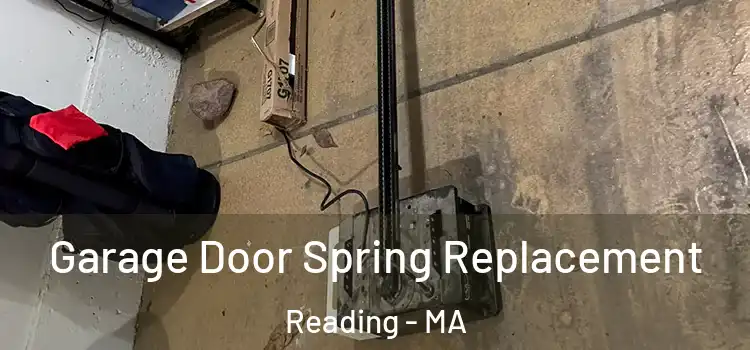  Garage Door Spring Replacement Reading - MA