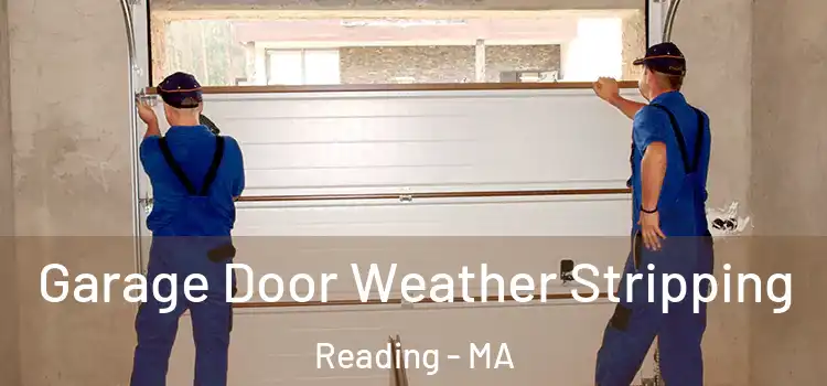  Garage Door Weather Stripping Reading - MA
