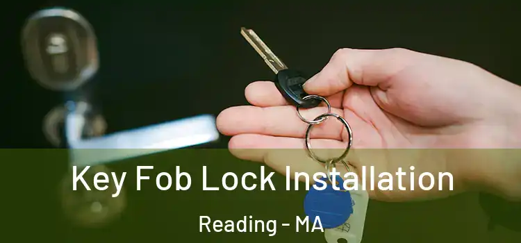  Key Fob Lock Installation Reading - MA