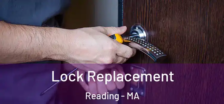 Lock Replacement Reading - MA