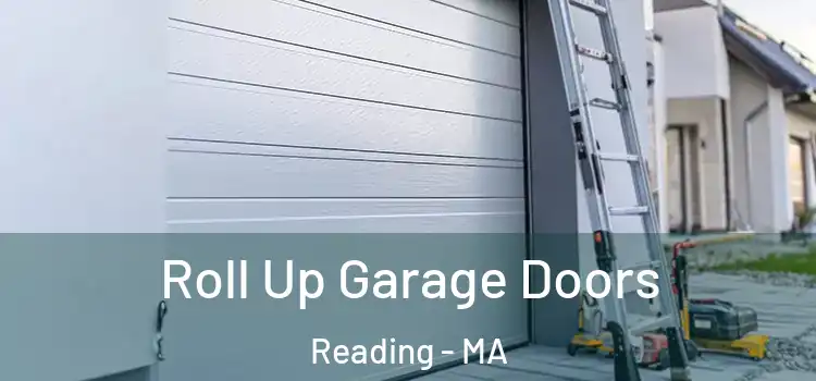  Roll Up Garage Doors Reading - MA