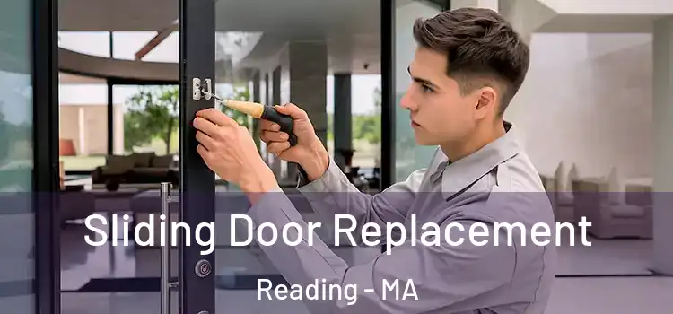 Sliding Door Replacement Reading - MA