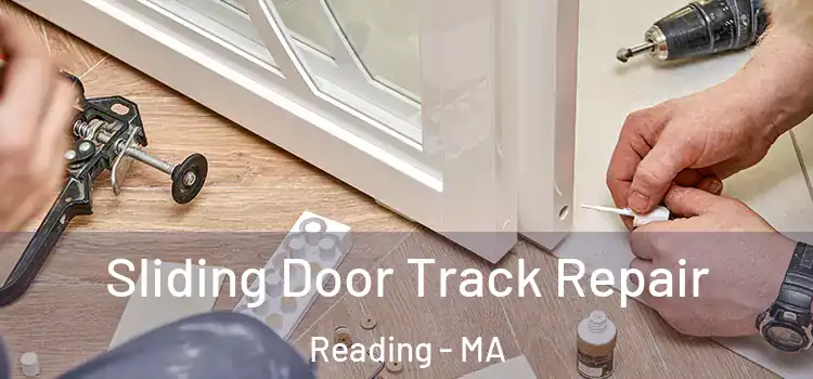 Sliding Door Track Repair Reading - MA