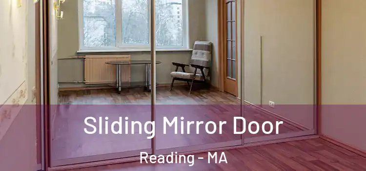  Sliding Mirror Door Reading - MA