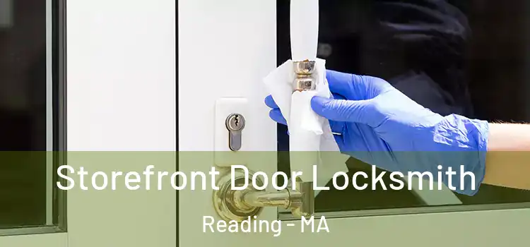 Storefront Door Locksmith Reading - MA