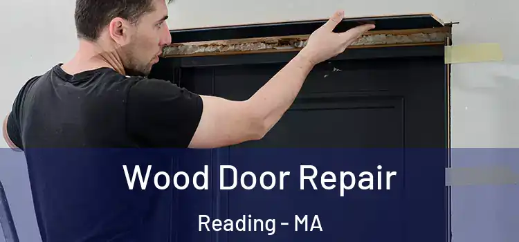 Wood Door Repair Reading - MA